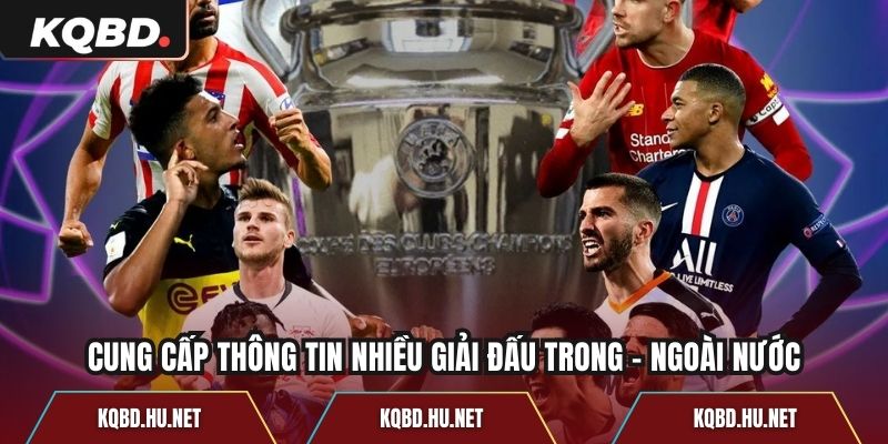 Cung cấp thông tin nhiều giải đấu trong - ngoài nước