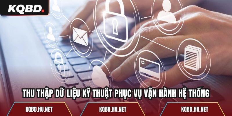 Thu thập dữ liệu kỹ thuật phục vụ vận hành hệ thống