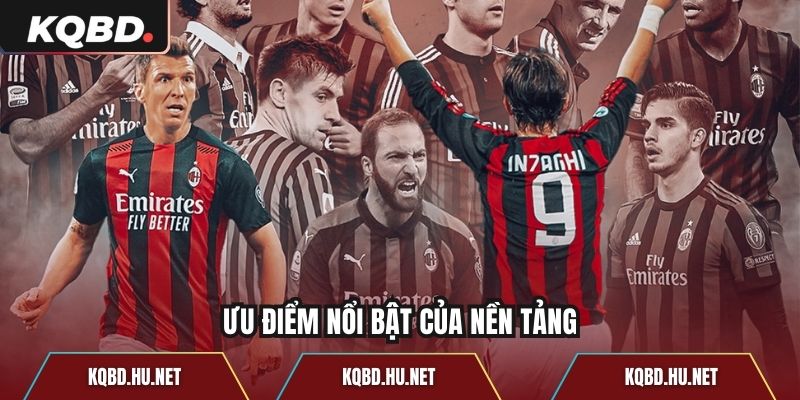 Ưu điểm nổi bật của nền tảng